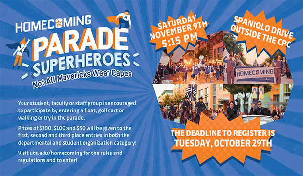 Homecoming Parade entry information is available at www.uta.edu/homecoming