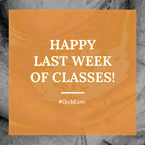 Happy Last Week of Classes