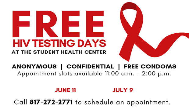 Free HIV testing if available for UTA students at the Health Services Center on June 11 and July 9.