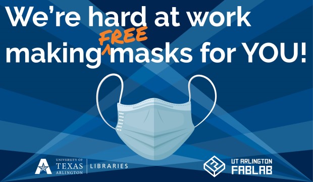 FabLab busy making free face masks for UTA community.