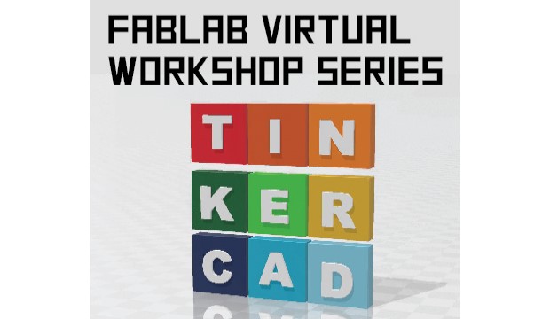 FabLab Virtual Workshops with Tinkercad