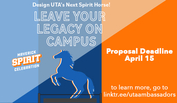 Design UTA's next spirit horse! Leave Your Legacy on Campus. Proposal deadline April 15. To learn more, go to linktr.ee/utaambassadors