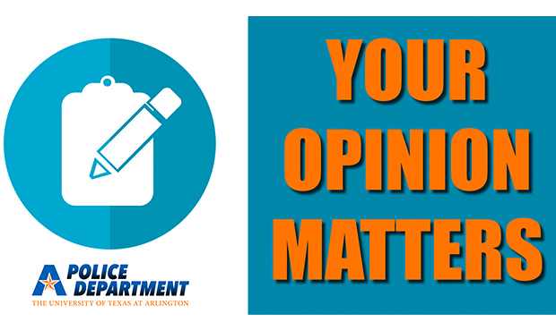 Your Opinon Matters: UTA Police Department