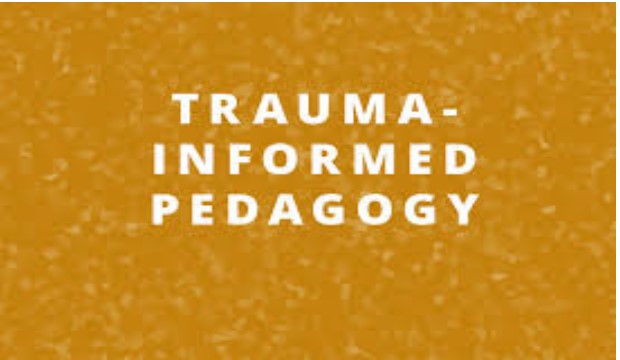 Trauma-Informed Pedagogy