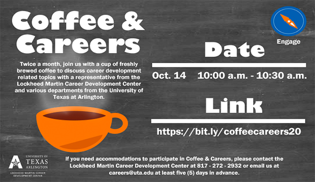 Coffee & Careers: 10-10:30 a.m. Oct. 14 at https://bit.ly/coffeecareers20.