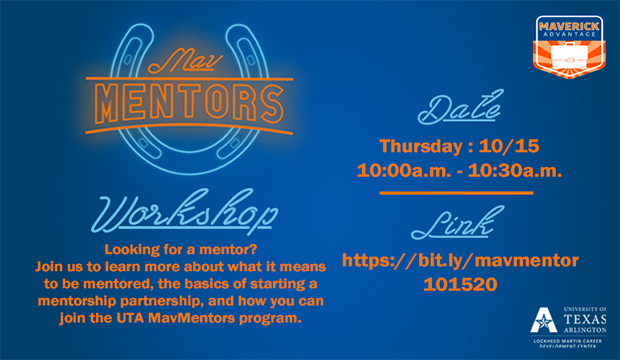 MavMentors Workshop, Thursday, Oct. 15, 10-10:30 a.m. at http://bit.ly/mavmentor101520.