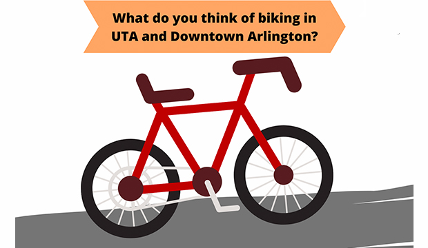 Image of bicycle and text "What do you think of biking in UTA and Downtown Arlington?"