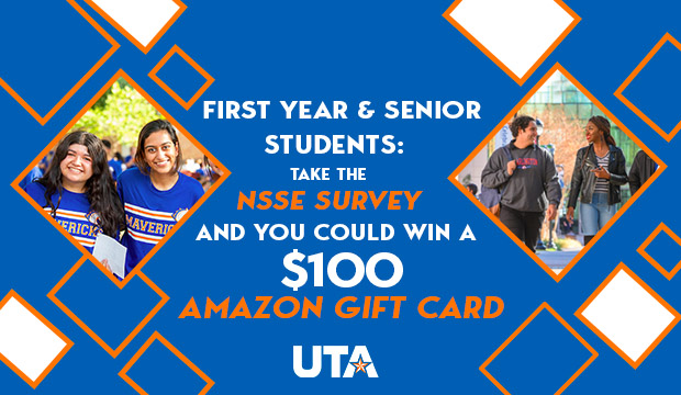 First Year & Senior Students: Take NSSE Survey and your could win a $100 Amazon Gift Card.