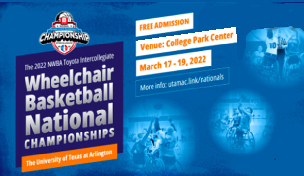 Wheelchair Basketball National Championships: March 17-19, 2022, College Park Center.