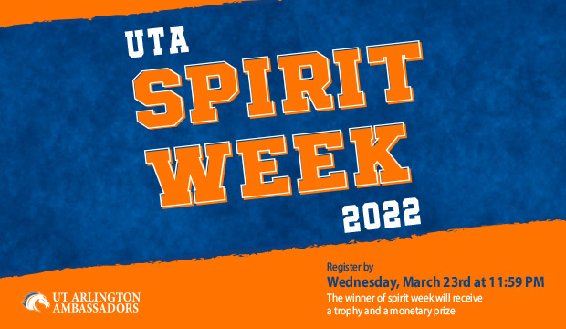 UTA Spirit Week 2022. Register by Wednesday, March 23. The winner of the spirit week will receive a trophy and a monetary prize.