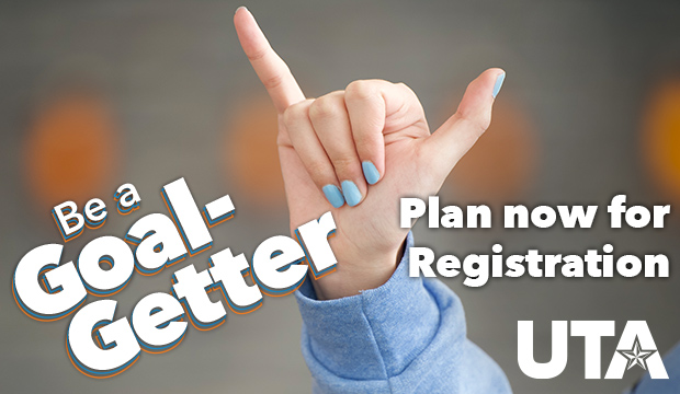 Be a Goal-Getter. Plan now for registration.