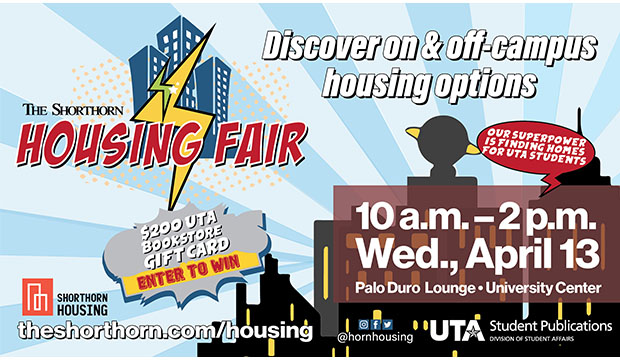 The Shorthorn Housing Fair, Discover on- and off-campus housing options. 