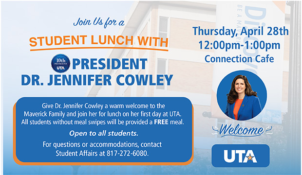 Join us for a student lunch with President Dr. Jennifer Cowley, noon-1 p.m. Thursday, April 28, Connection Cafe. 