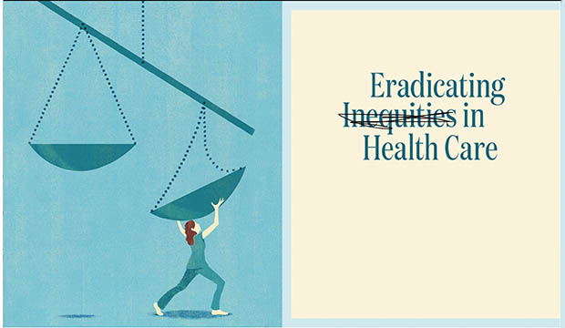 Eradicating Inequities in Health Care