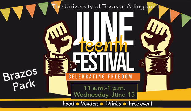 Juneteenth Festival: Celebrating Freedom. 11 a.m.-1 p.m. Wednesday, June 15, Brazos Park