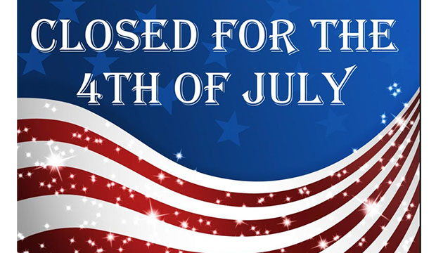 Closed for the Fourth of July.