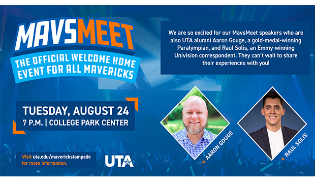 MavsMeet: The Official Welcome Home Event for All Mavericks. Tuesday, August 24, 7 p.m., College Park Center.