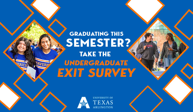 Graduating this semester? Take the Undergraduate Exit Survey.