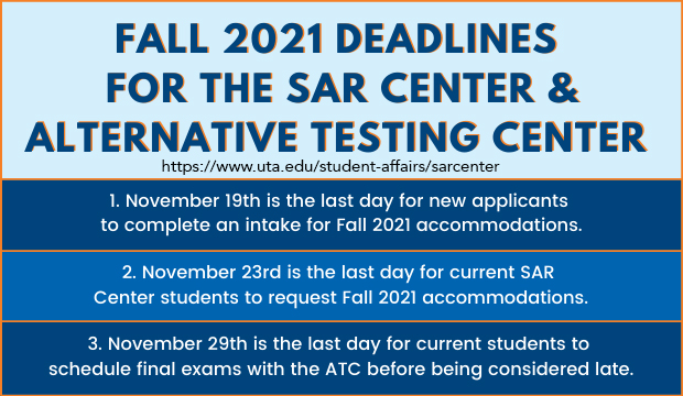 Fall 2021 Deadlines for the SAR Center and Alternative Testing Center.