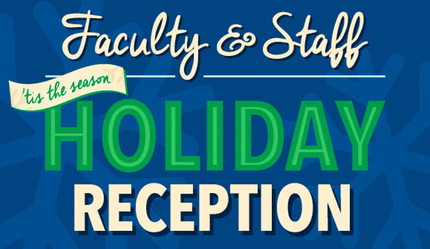 Faculty & Staff Holiday Reception