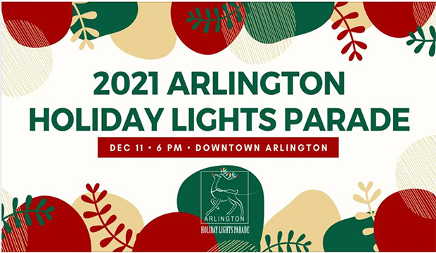 2021 Arlington Holiday Lights Parade Dec. 11 6 p.m. Downtown Arlington