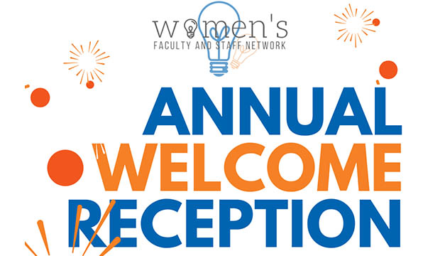 Women Faculty and Staff Network Annual Welcome Reception.