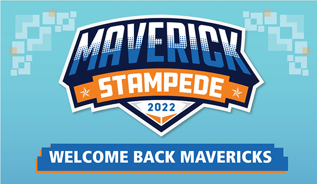 Maverick Stampede 2022. Welcome Back, Mavericks.