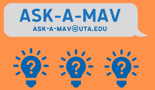 Ask-A-Mav. ask-a-mav@uta.edu