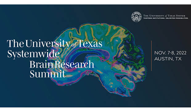 The University of Texas Systemwide Brain Research Sumitt, Nov. 7-8, 2022, Austin, Texas