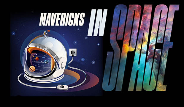Mavericks in Space