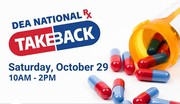 DEA National Drug Take Back, Saturday, Oct. 29, 10 a.m.-2 p.m.