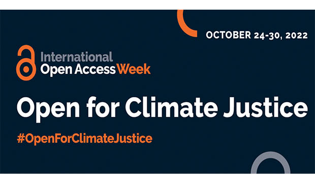 International Open Access Week, Oct. 24-30, 2022.  Open for Climate Justice.
