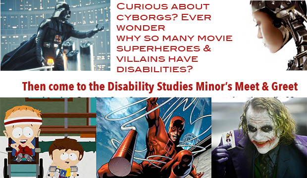 Come to the Disability Studies Minor Meet & Greet.