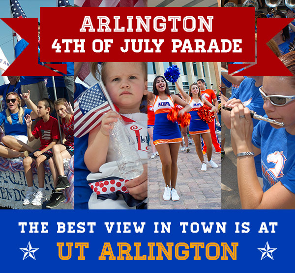 Arlington 4th of July Parade. The best view in town is at UT Arlington.