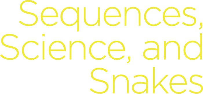 Sequences, Science, and Snakes