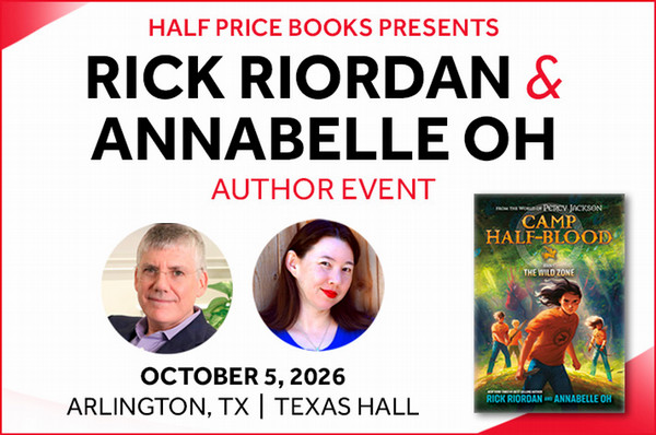 Half Price Books Presents: Rick Riordan and Annabelle Oh. October 5 at Texas Hall
