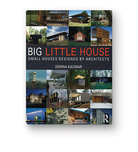 Big Little House: Small Houses Designed by Architects