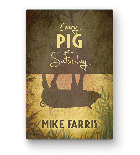 Every Pig Got a Saturday