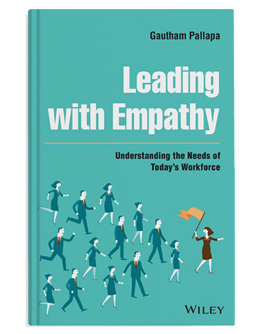 Leading With Empathy: Understanding the Needs of Today’s Workforce